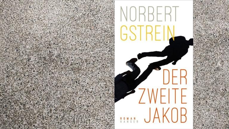 Norbert Gstrein: "Der zweite Jakob"
Zusehen ist das Buchcover, auf dem ein Mann und sein Schatten angedeutet sind.