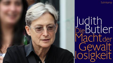 Die Philosophin Judith Butler und ihr Buch „Die Macht der Gewaltlosigkeit"