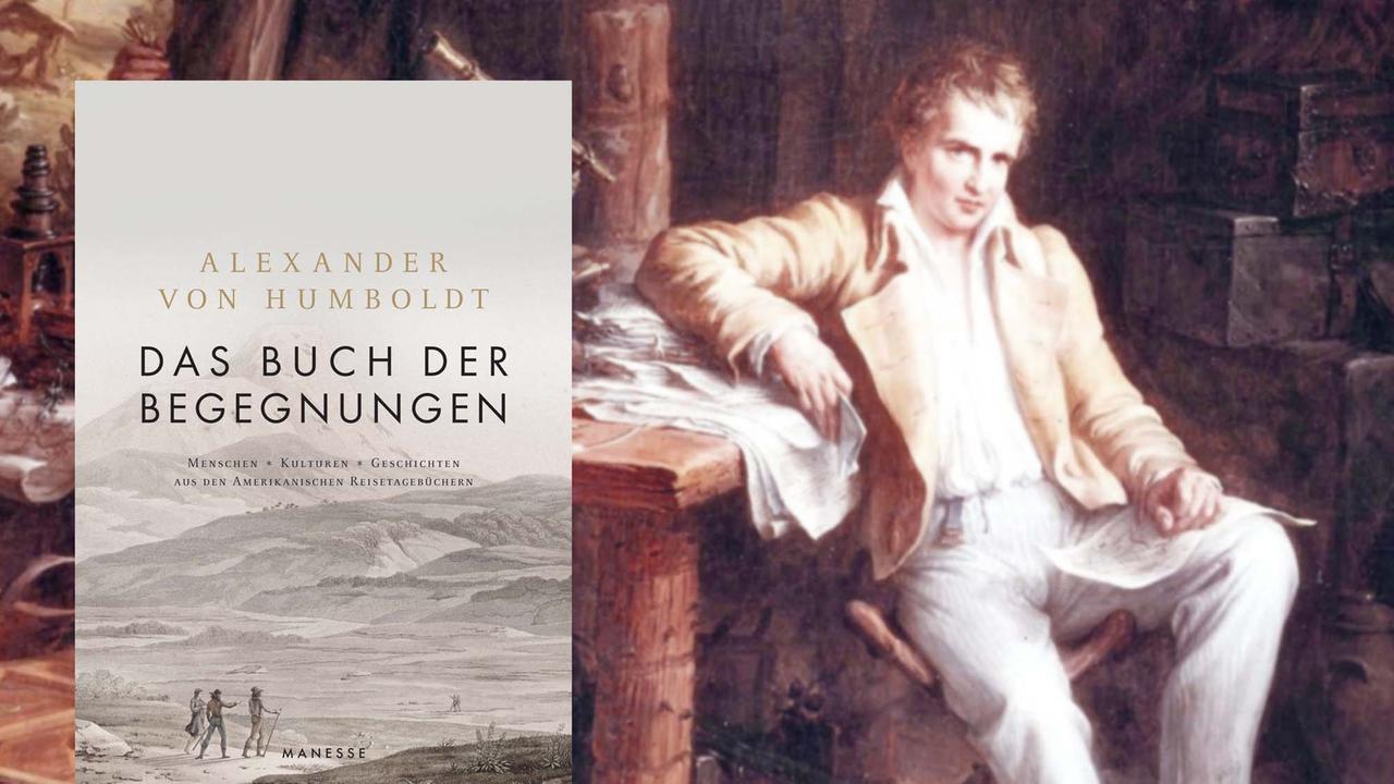 Cover "Das Buch der Begegnungen" von Alexander von Humboldt / im Hintergrund ein Bild Humboldts