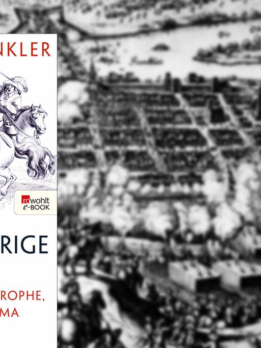 Buch "Der Dreißigjährige Krieg, Europäische Katastrophe, deutsches Trauma 1618-1648"