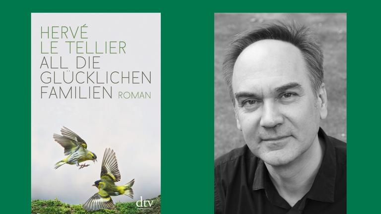 Der Schriftsteller Hervé Le Tellier und sein Roman „All die glücklichen Familien“