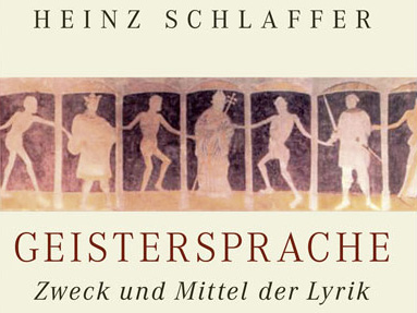 Cover: Heinz Schlaffer: Geistersprache - Zweck und Mittel der Lyrik