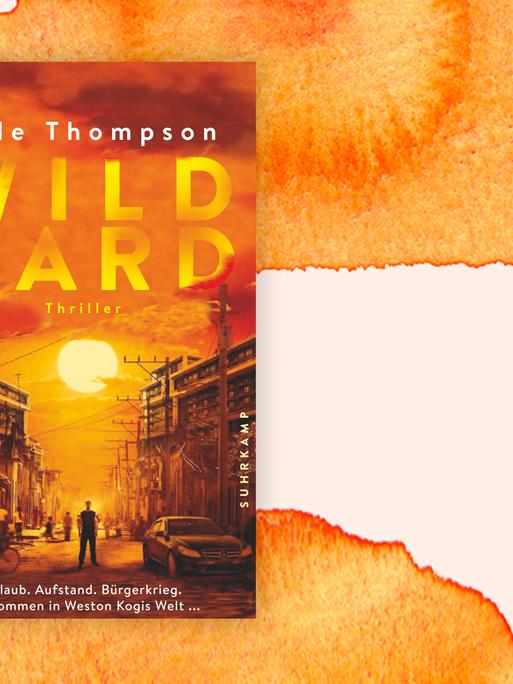 Das Buchcover des Krimis von Tade Thompson, "Wild Card", auf orange-weißem Hintergrund.