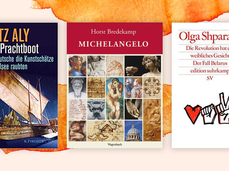 Die Cover der Top drei der Sachbuchbestenliste: Götz Alys Buch "Das Prachtboot", Horst Bredekamps "Michelangelo" und Olga Shparaga "Die Revolution hat ein weibliches Gesicht". 
