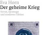 Cover Eva Horn: "Der geheime Krieg"