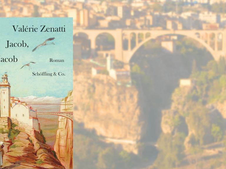 Buchcover von Jacob, Jacob vor einem Bilder der Stadt Constantine in Algerien, die auch auf dem Cover abgebildet ist.