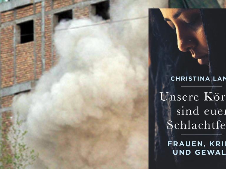 Buchcover: Christina Lamb - "Unsere Körper sind euer Schlachtfeld", im Hintergrund aufsteigender Rauch in einem zerstörten Gebäude