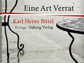 Karl-Heinz Bittel: Eine Art von Verrat