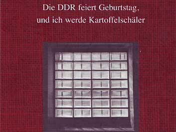 "Die DDR feiert Geburtstag ..." (Coverausschnitt= "Die DDR feiert Geburtstag ..." (Coverausschnitt=