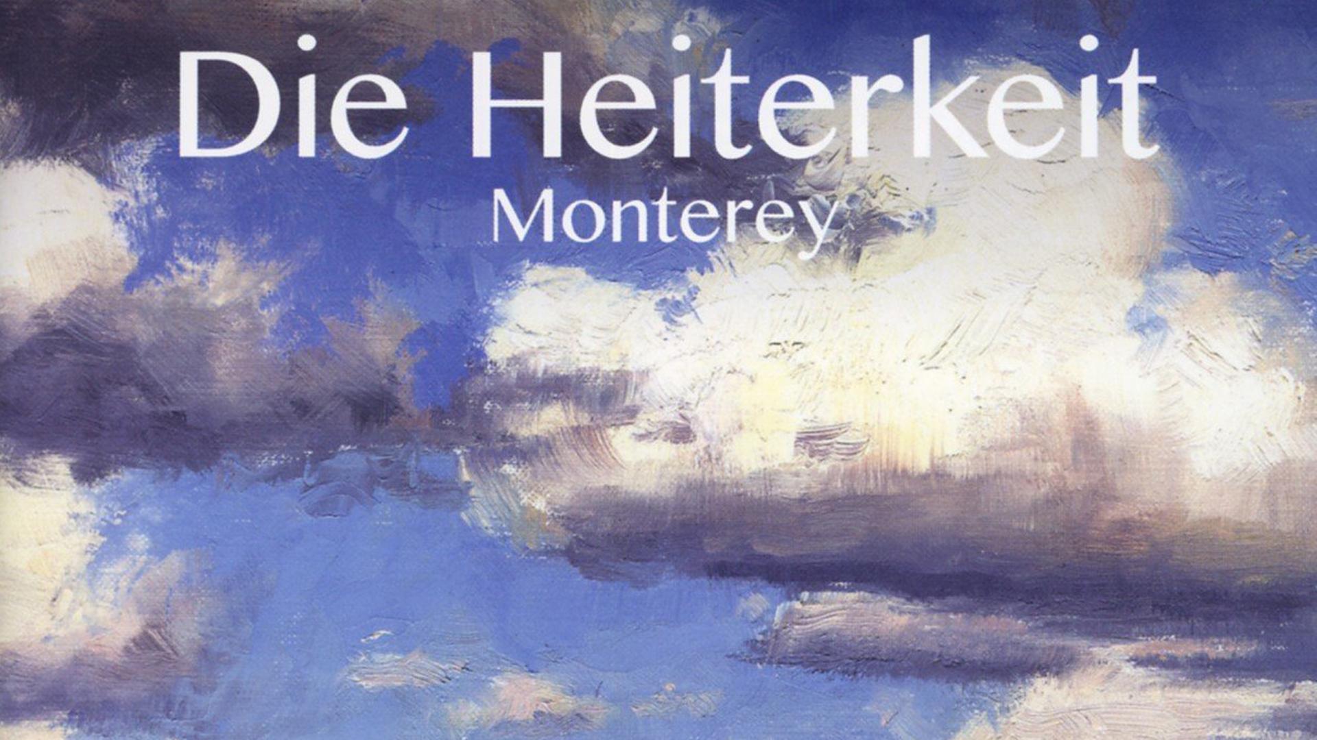 Albumcover der Band Die Heiterkeit: "Monterey" Albumcover der Band Die Heiterkeit: "Monterey"