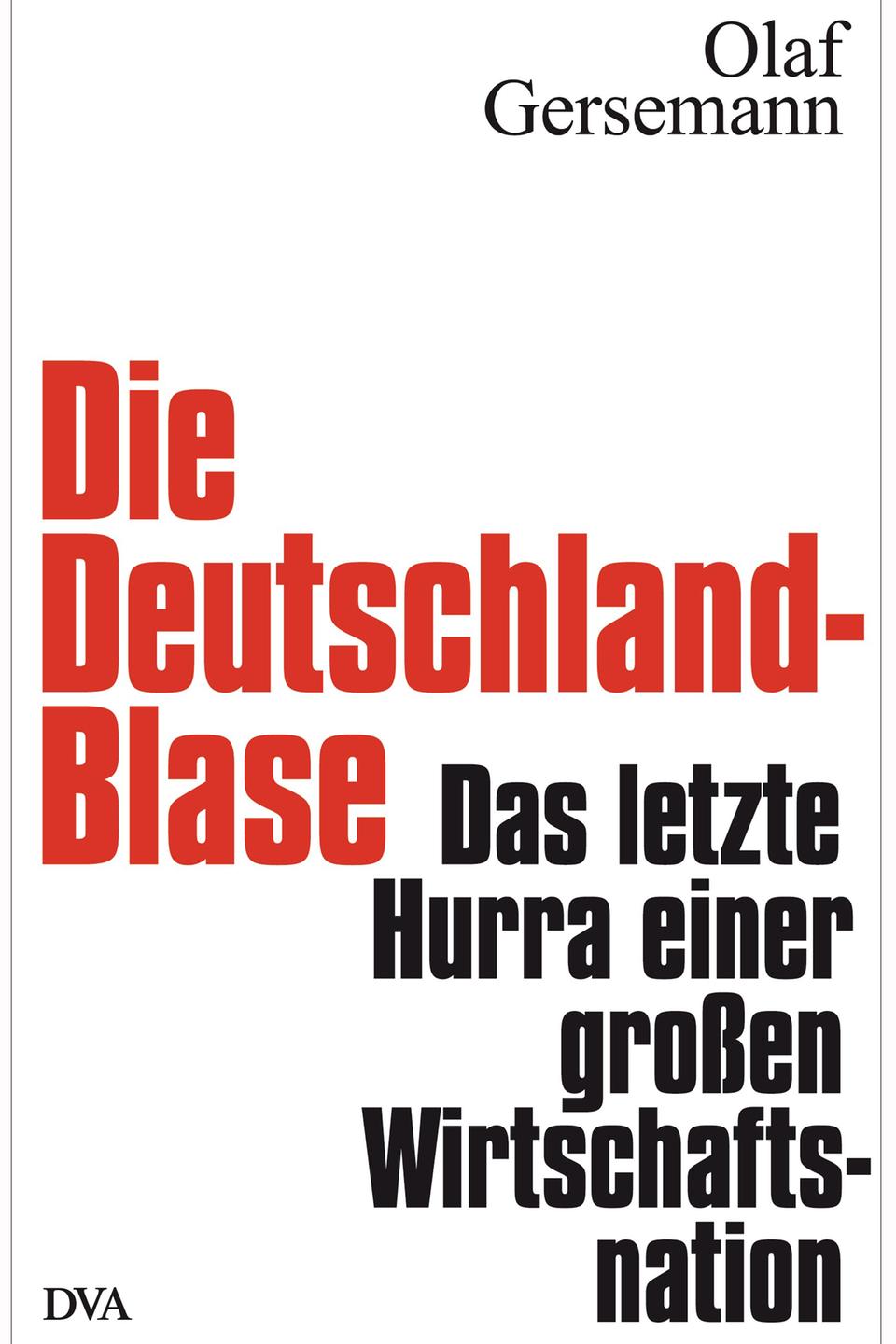 Buchcover: Olaf Gersemann "Die Deutschland-Blase: Das letzte Hurra einer großen Wirtschaftsnation"