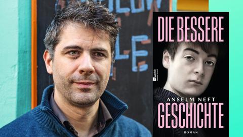 Anselm Neft: "Die bessere Geschichte" Zu sehen ist das Buchcover und der Autor.