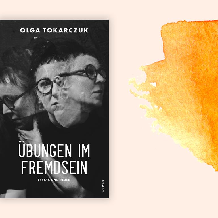 Olga Tokarczuk: „Übungen im Fremdsein“ - Möglichkeiten der Literatur