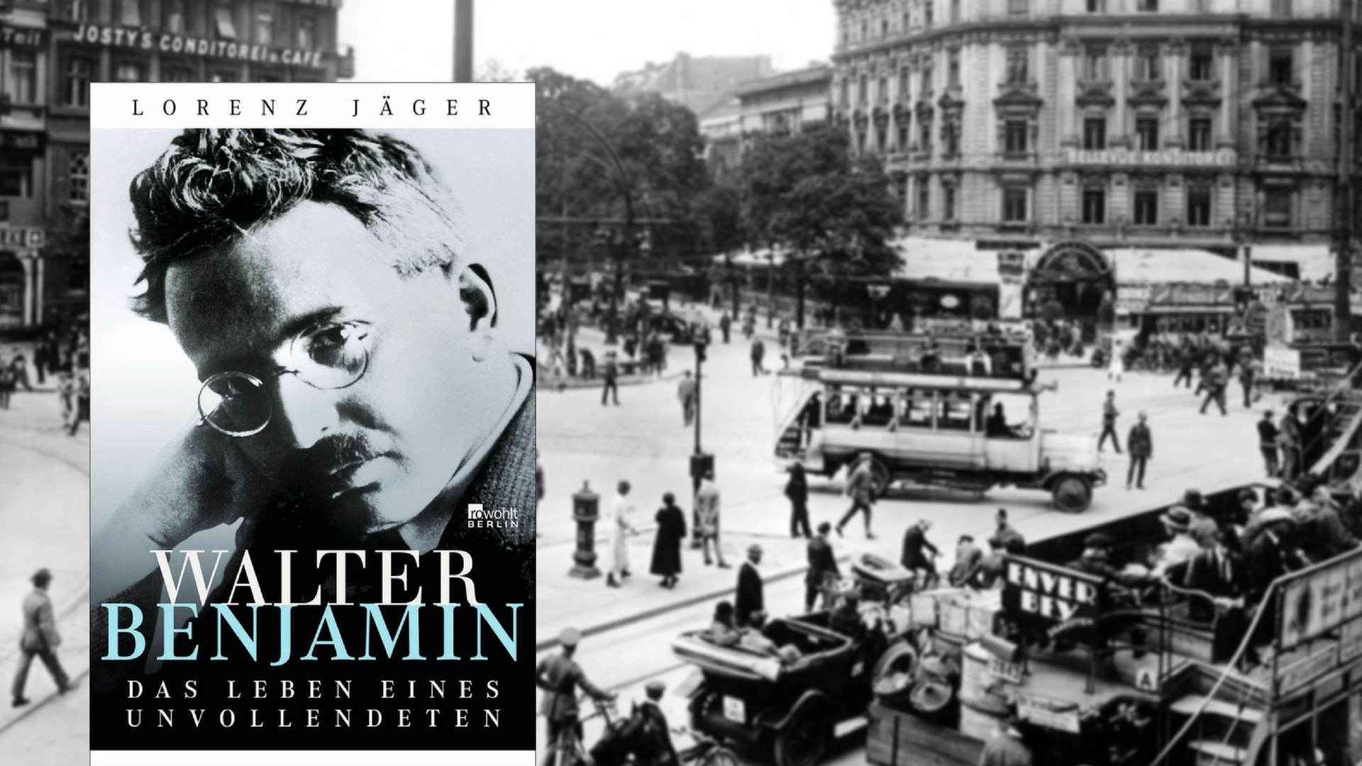 "Walter Benjamin. Das Leben eines Unvollendeten" von Lorenz Jäger. Im Hintergrund der Potsdamer Platz im Berlin der 1920er-Jahre.