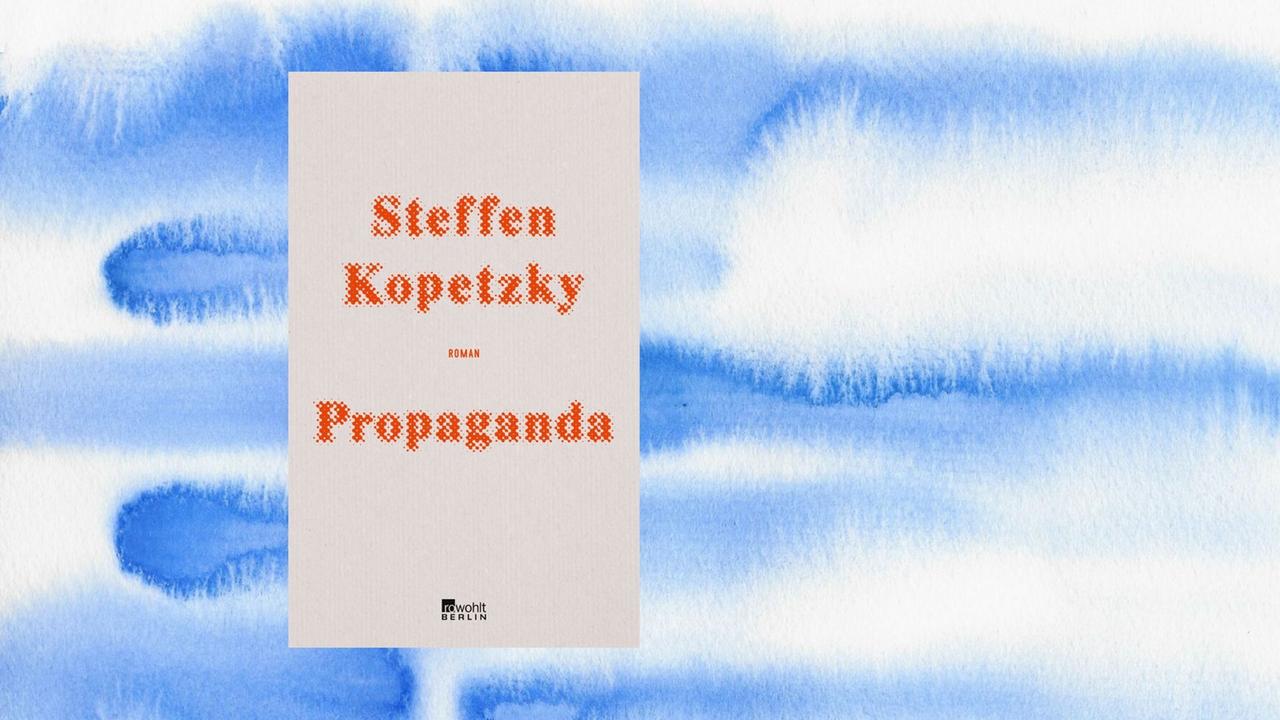 Buchcover: Steffen Kopetzky: „Propaganda“