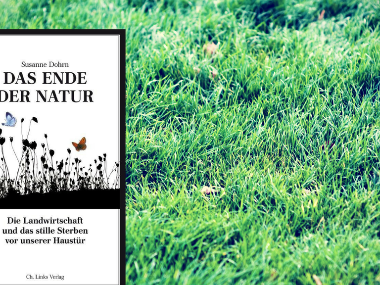 Cover von Susanne Dohrn: "Das Ende der Natur. Die Landwirtschaft und das stille Sterben vor unserer Haustür"; im Hintergrund ist eine Wiese zu sehen