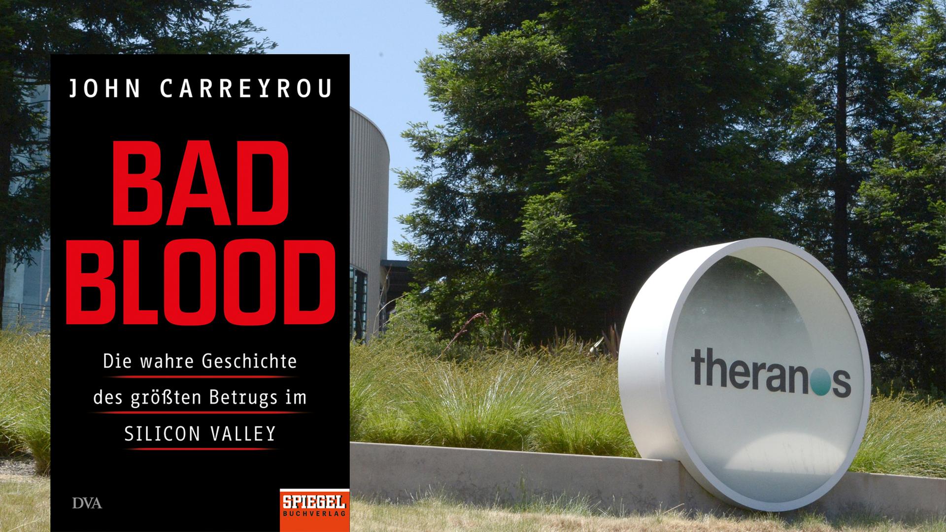 Im Vordergrund ist das Buchcover von "Bad Blood". Im Hintergrund ist das Logo des Start-ups "Theranos" an der Firmenzentrale im kalifornischen Palo Alto zu sehen.
