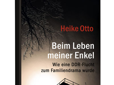 Cover: "Heike Otto: Beim Leben meiner Enkel"