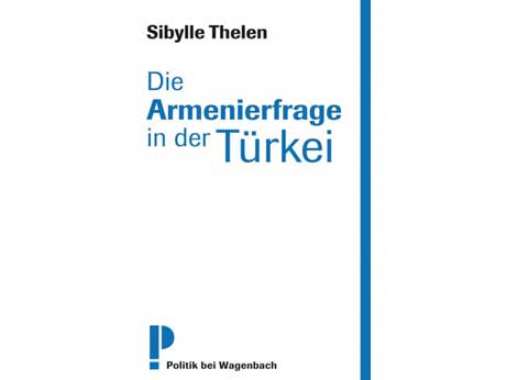 Cover: "Sibylle Thelen: Die Armenierfrage in der Türkei" Cover: "Sibylle Thelen: Die Armenierfrage in der Türkei"