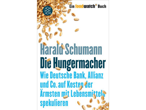 Harald Schumann "Die Hungermacher