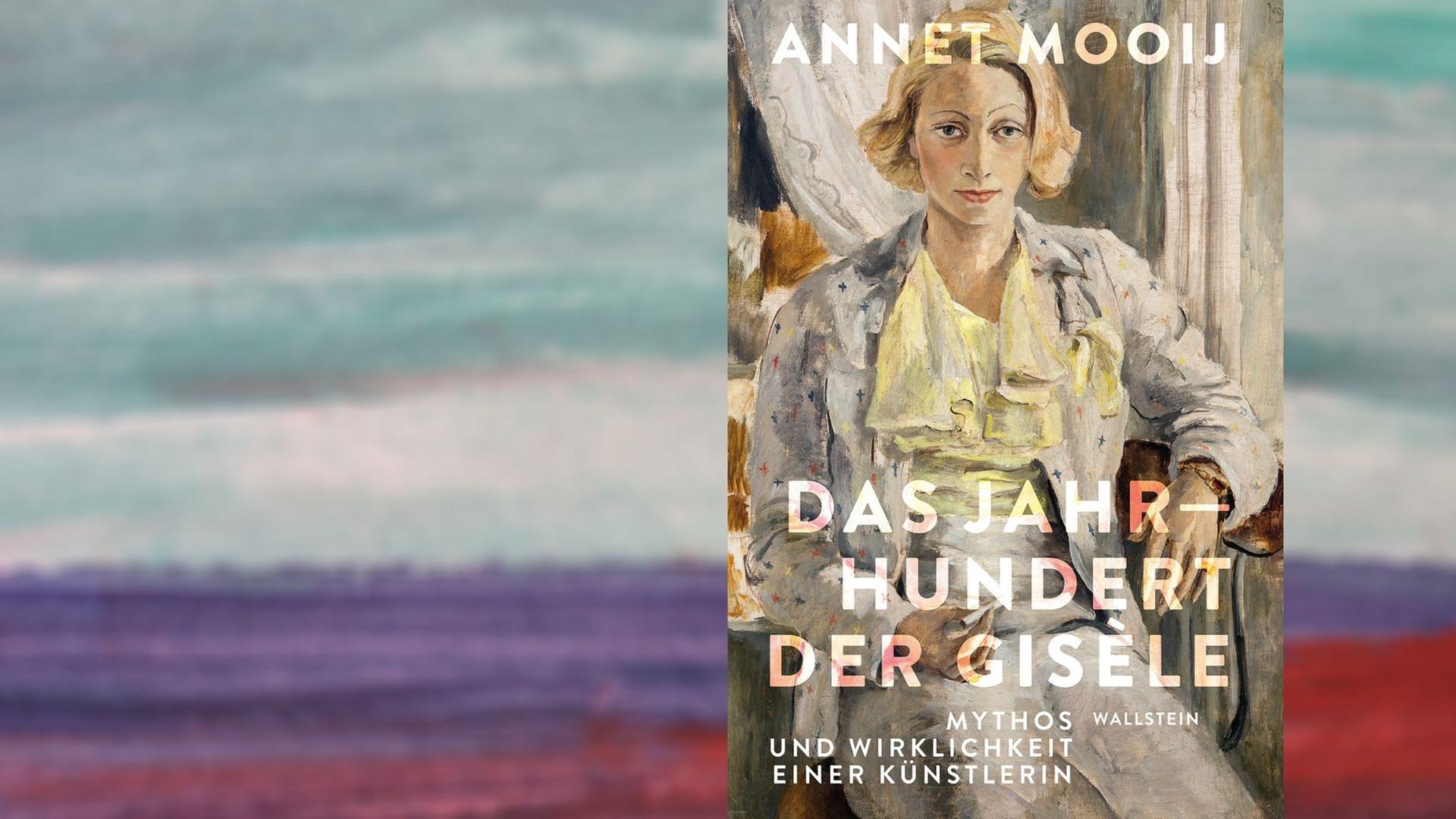 Buchcover: Annet Mooij: „Das Jahrhundert der Gisèle. Mythos und Wirklichkeit einer Künstlerin“