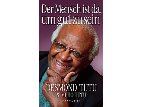 Cover "Der Mensch ist da, um gut zu sein" von Desmond & Mpho Tutu