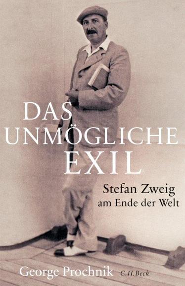 Cover von George Prochnik "Das unmögliche Exil. Stefan Zweig am Ende der Welt"