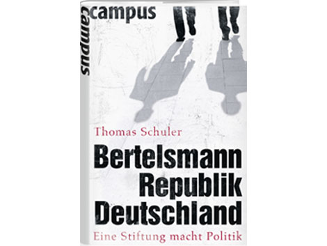 Cover "Die Bertelsmannrepublik - Eine Stiftung macht Politik" von Thomas Schuler