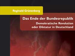 Cover Reginald Grünenberg: "Das Ende der Bundesrepublik"