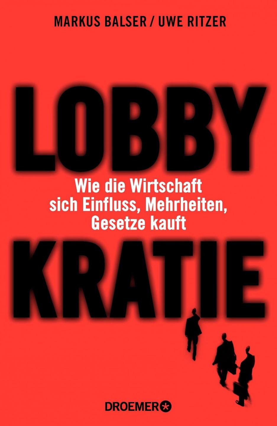 Cover - Uwe Ritzer, Markus Balser: "Lobbykratie"