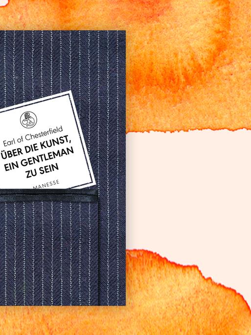 Buchcover: "Über die Kunst, ein Gentleman zu sein" von Philip Dormer Earl of Chesterfield.