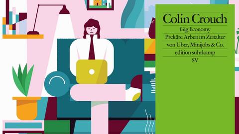 Plattformökonomie - ein prekäres Arbeitsmodell findet Colin Crouch.