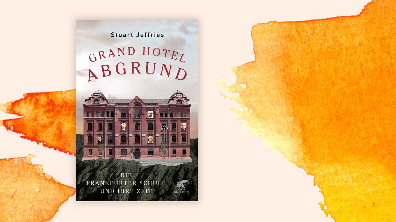 Buchcover zu Stuart Jeffries: "Grand Hotel Abgrund"