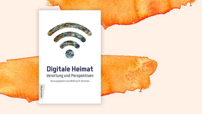 Das Buchcover "Digitale Heimat", herausgegeben von Wolfram Brandes, ist vor einem grafischen Hintergrund zu sehen.