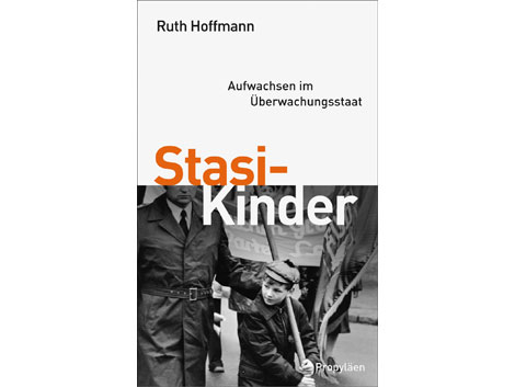 Cover Ruth Hoffmann: "Stasi-Kinder"