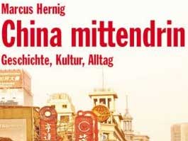Cover: "Marcus Hernig: China mittendrin. Geschichte, Kultur, Alltag"