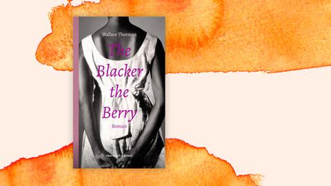 Buchcover "The Blacker the Berry" von Wallava Thurman vor einem grafischen Hintergrund