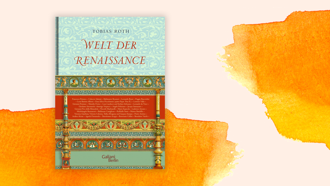 Zu sehen ist das Cover des Buches "Welt der Renaissance" von Tobias Roth.