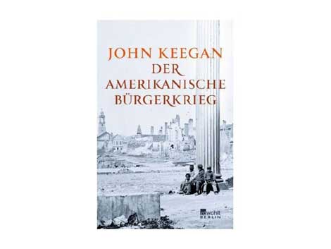 Cover: "Der amerikanische Bürgerkrieg" von John Keegan Cover: "Der amerikanische Bürgerkrieg" von John Keegan