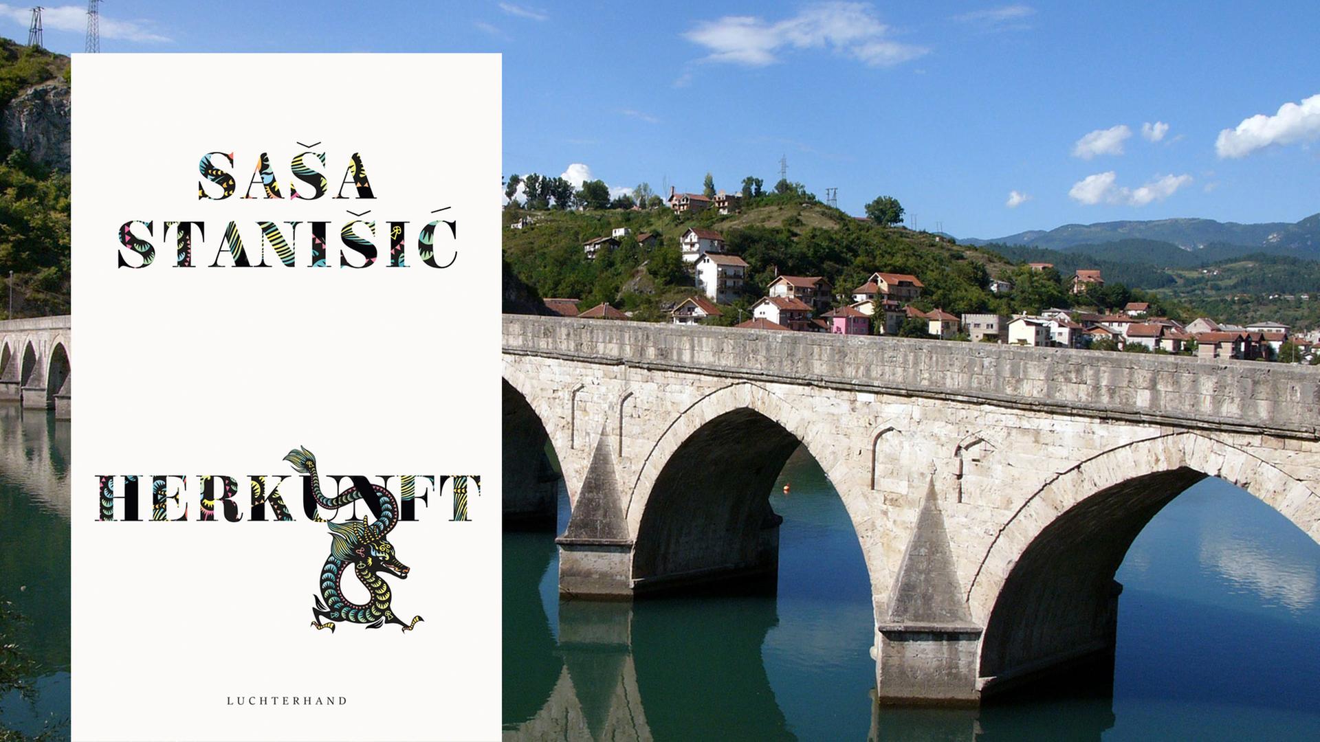 Cover "Herkunft" von Saša Stanišić, im Hintergrund die Mehmed-Paša-Sokolović-Brücke in Višegrad