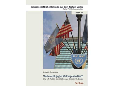 Cover: "Patrick Rosenow: Weltmacht gegen Weltorganisation?" Cover: "Patrick Rosenow: Weltmacht gegen Weltorganisation?"