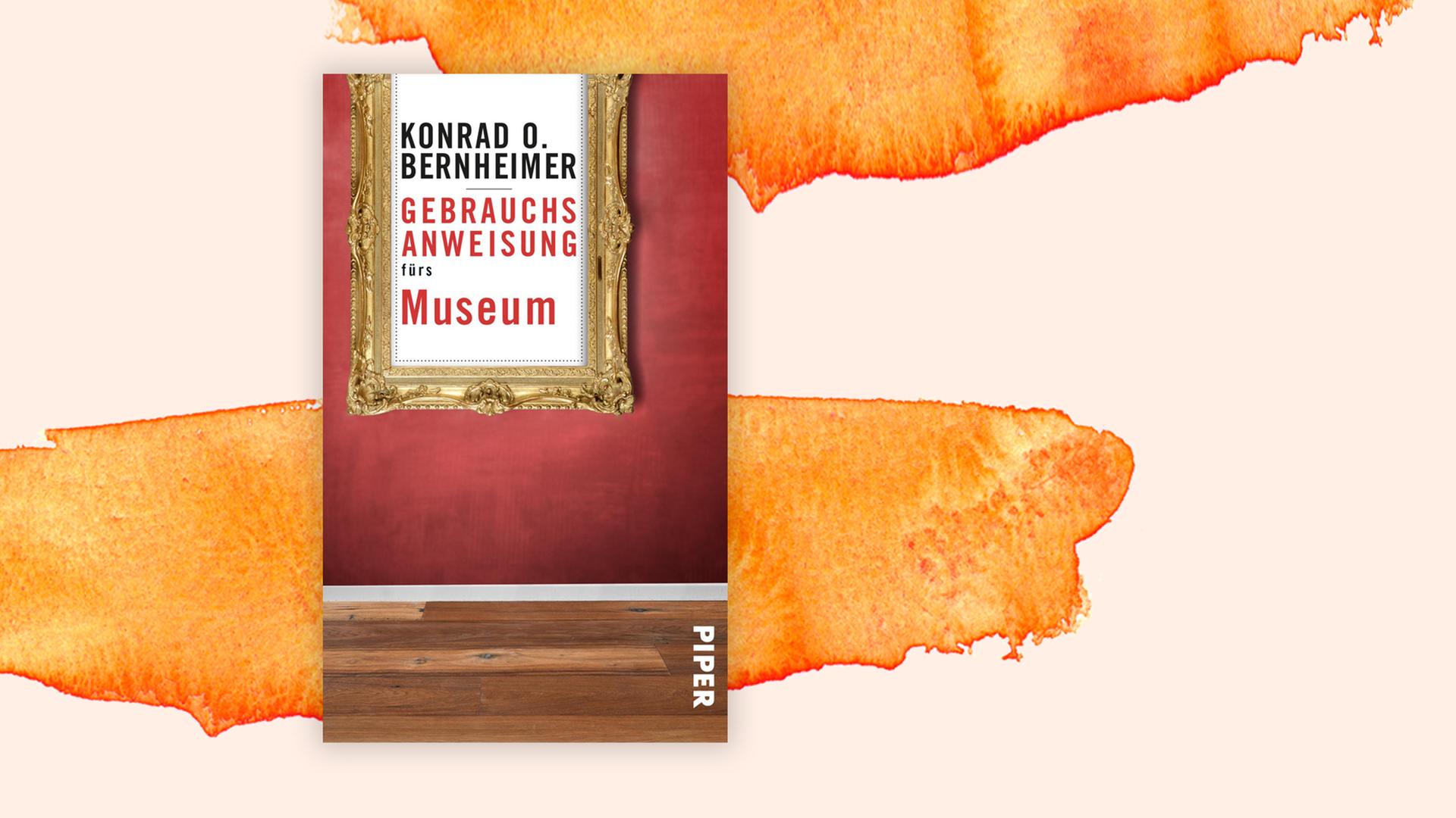 Buchcover zu "Gebrauchsanweisung fürs Museum" von Konrad O. Bernheimer