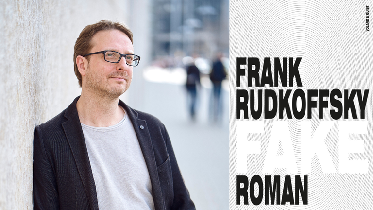 Der Schriftsteller Frank Rudkoffsky und sein Roman "Fake"