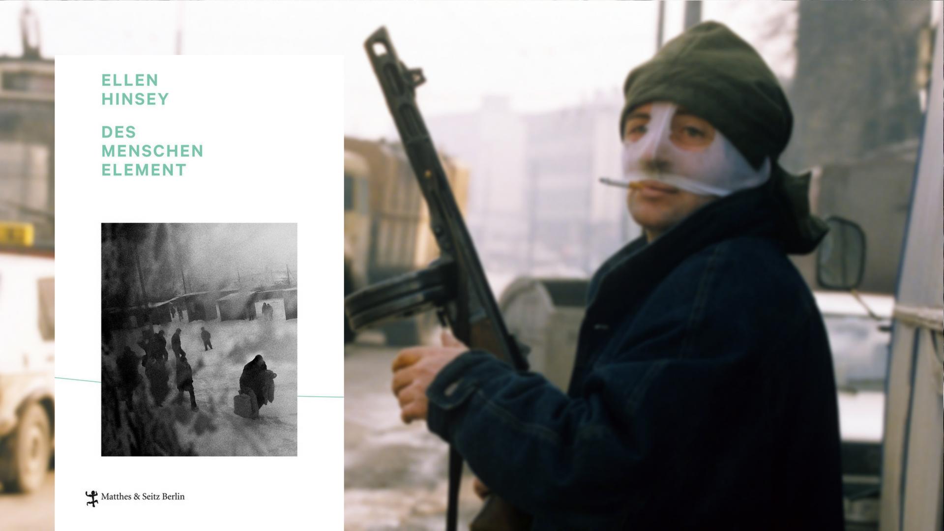 Cover von Ellen Hinsey "Des Menschen Element", im Hintergrund ist ein serbischer Kämpfer aus dem Bosnienkrieg zu sehen