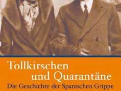 Cover: "Wilfried Witte: Tollkirschen und Quarantäne. Die Geschichte der Spanischen Grippe"