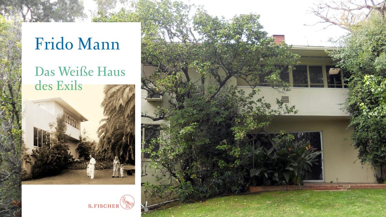 Buchcover: Frido Mann: „Das Weiße Haus des Exils“, im Hintergrund: die Villa von Thomas Mann in Los Angeles