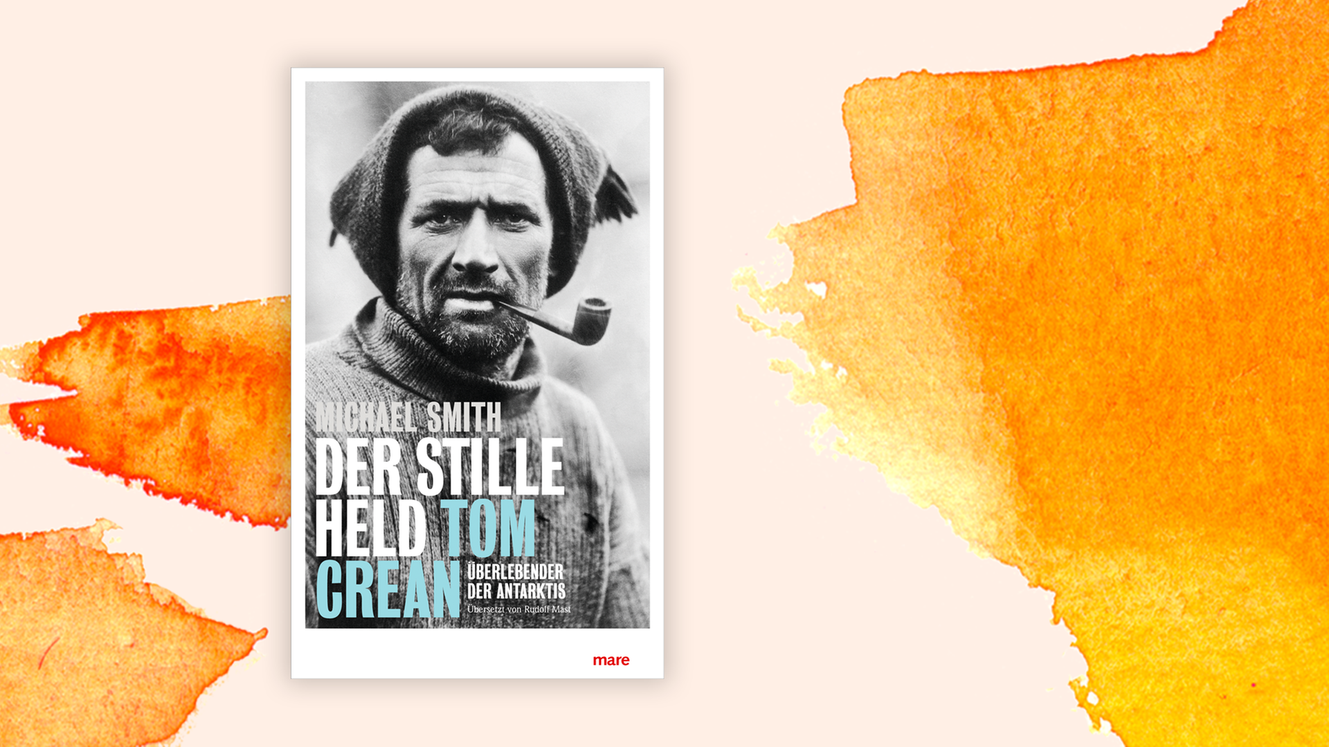 Zu sehen ist das Cover des Buchs "Der stille Held. Tom Crean" von Michael Smith.