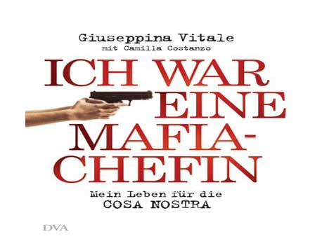 Cover: "Giuseppina Vitale: Ich war eine Mafia-Chefin"
