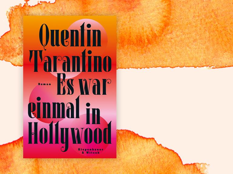 Das Cover von Quentin Tarantinos Buch "Es war einmal in Hollywood" auf orange-weißem Hintergrund.