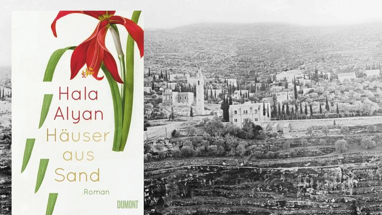 Buchcover Hala Alyan: "Häuser aus Sand" und im Hintergrund das "Heilige Land"